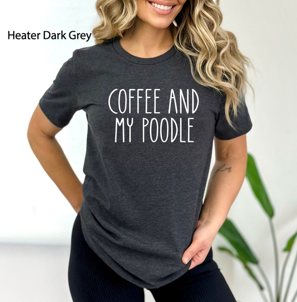 Poodle Owner Shirt, Poodle Shirt, Poodle Dog Shirt, Standard Poodle Shirt, Poodle Dog Lover Gift, Poodle Mom Shirt, Poodle Gifts, Poodle Tee.jpg