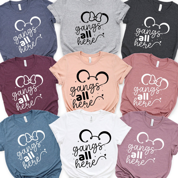 Gangs All Here , Gangs Shirts, Popular right now, Family Disney Shirts, Disney 2022 trip shirts, Mickey and Minnie Shirts,DisneyWorld shirts.jpg