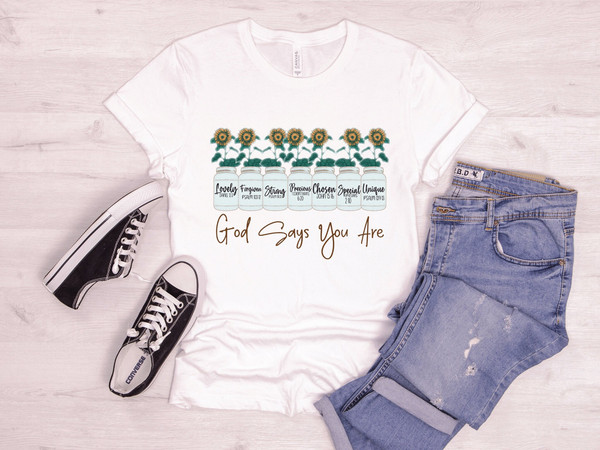 God Says You Are Shirt, Bible Verse Shirt, Religious Shirt, Christian Woman Gift, Sunflower Shirt, Religion Shirt, Inspirational Shirts 1.jpg