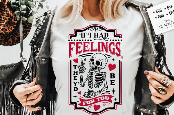 If I Had Feelings They'd Be For You SVG, Skeleton Valentines Day svg, Funny valentine's day SVG, valentine's day skull SVG.jpg