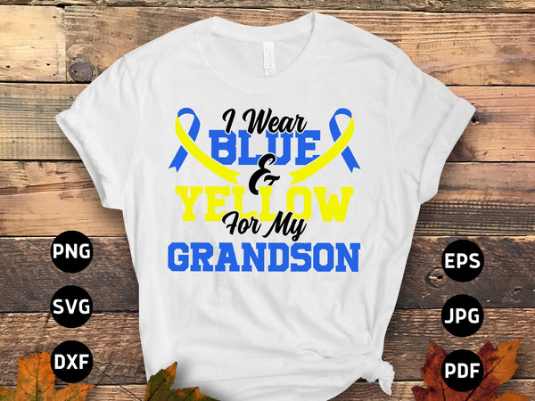 Down Syndrome Awareness Svg Png, I Wear Blue & Yellow for My Grandson Svg, Blue Yellow Ribbon Svg, World Down Syndrome Day Sublimation.jpg