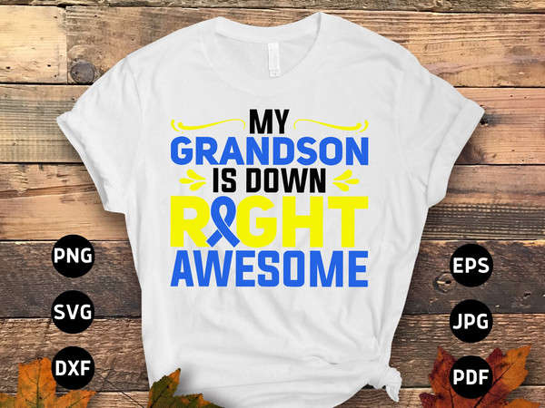 Down Syndrome Awareness Svg Png, My Grandson Is Down Right Awesome Svg, Blue Yellow Ribbon Svg, World Down Syndrome Day Svg Sublimation.jpg