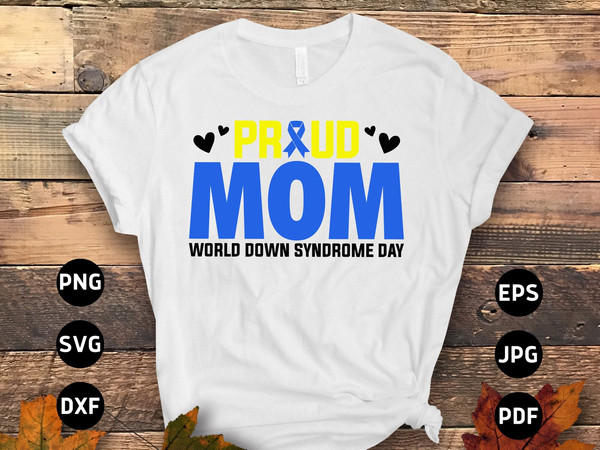 Down Syndrome Awareness Svg Png, Proud Mom Down Svg, Blue Yellow Ribbon Svg, World Down Syndrome Day Svg Cricut Sublimation Designs.jpg