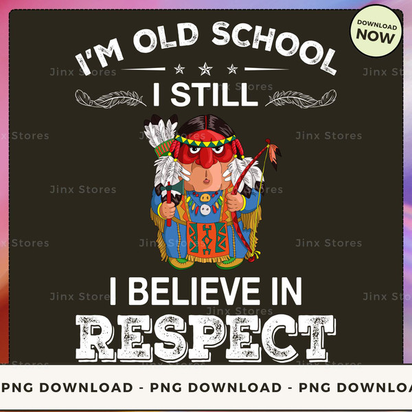 I'M OLD SCHOOL I STILL I BELIEVE IN RESPECT_1_1.jpg