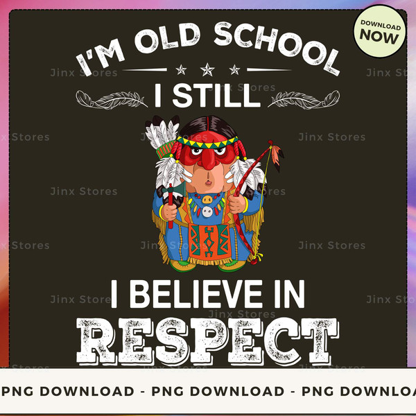 I'M OLD SCHOOL I STILL I BELIEVE IN RESPECT_1_1_1.jpg