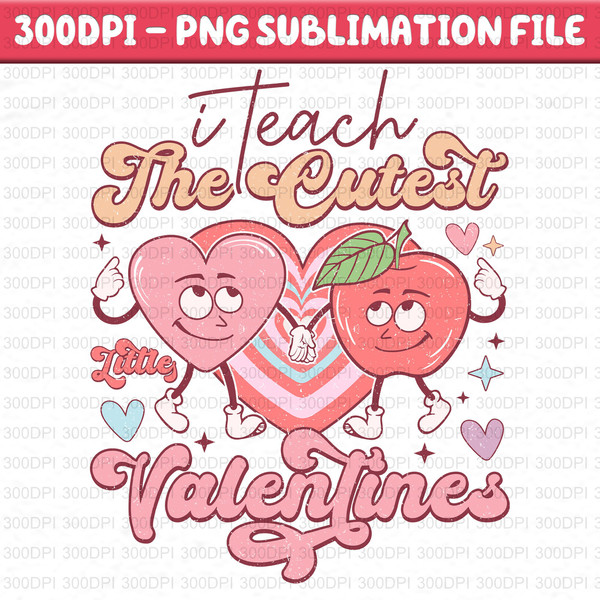 I Teach The Cutest Little Valentines Png, Valentines Day Png, Teaching Sweethearts Png, Valentine Day Png, Retro Valentine Png, Teacher.jpg