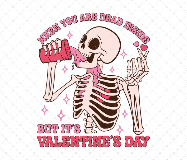 Valentines Skeleton Png, Dead Inside But's It Valentine's Day Png, Coffee Valentine, Valentines Day Png, Funny Valentine PNG, Skeleton Png.jpg