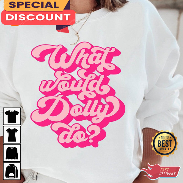What Would Dolly Do Happy Valentines Day Country Music Unisex T-shirt.jpg
