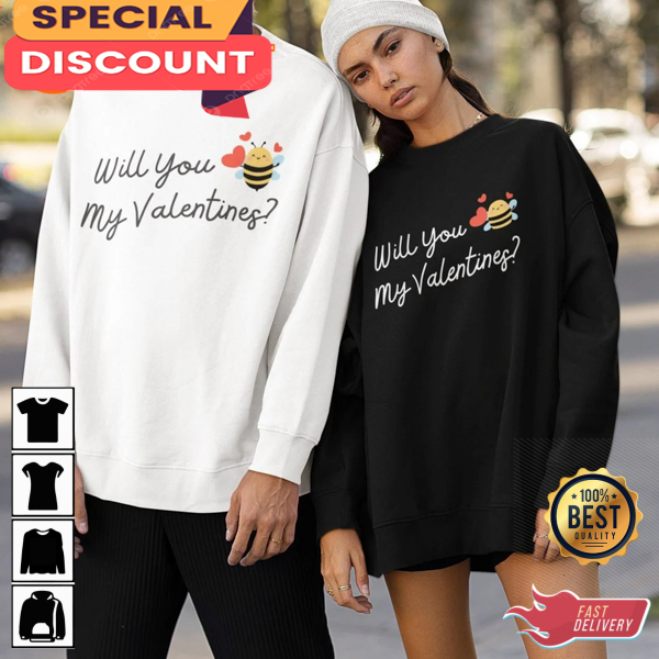 Will You Be My Valentines Bee My Valentines Couple Sweatshirt.jpg