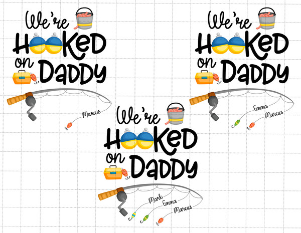We Are Hooked On Daddy Png, Funny Dad Fishing Png, Fisherman Png, Father's Day Gift, Gift For Dad, Funny Fishing Life Png, Fishing Dad Png.jpg