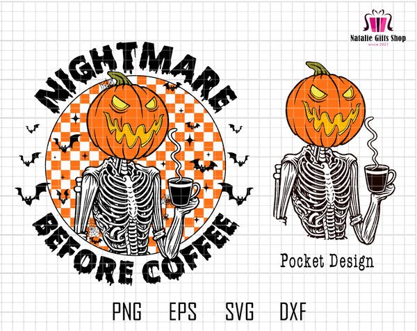 Nightmare Before Coffee Png Svg, Halloween Svg, Funny Halloween Svg, Coffee Svg, Skeleton Png, Halloween Shirt, Spooky Season, Pumpkin Svg.jpg