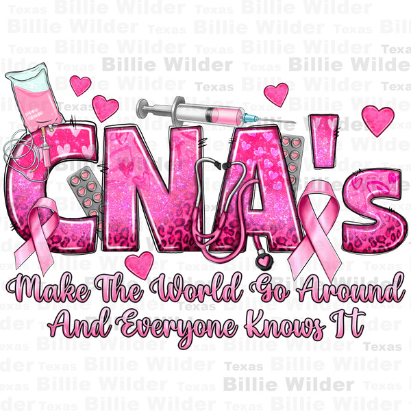 Breast Cancer CNA's make the world go around and everyone knows it png, Cancer Awareness png, fight Cancer png, sublimate designs download.jpg