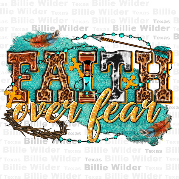 Faith over fear png sublimation design download, Christian png, western Faith png, western patterns png, sublimate designs download.jpg