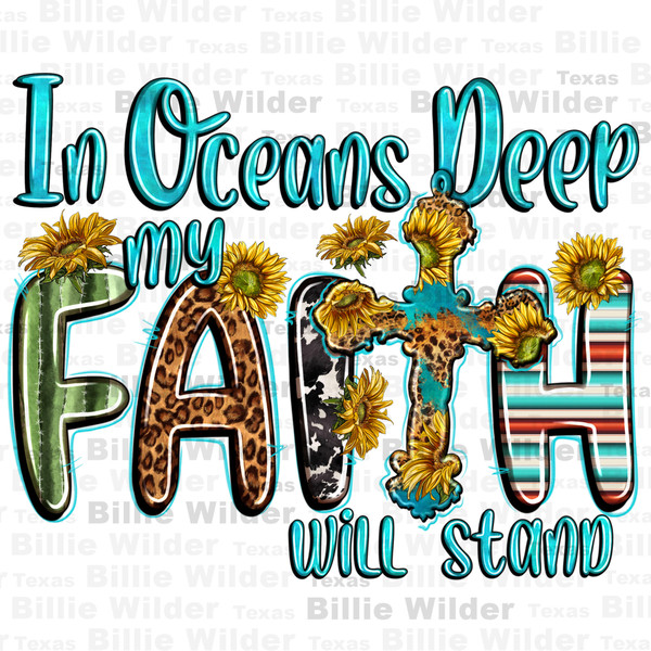 In oceans deep Faith will stand png sublimation design download, Christian png, western Faith png, western patterns png, sublimate download.jpg