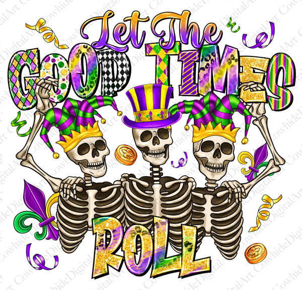 Let the good times roll png sublimation design download, Mardi Gras png, fleur de lis png,Mardi Gras carnival png,sublimate designs download.jpg