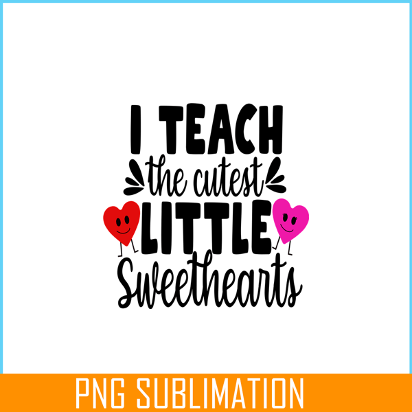 VLT21102368-I Teach The Cutest Little Sweethearts PNG, Sweet Valentine PNG, Valentine Holidays PNG.png
