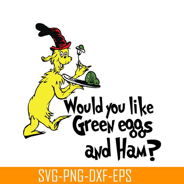 DS1051223157-Would You Like Green Eggs And Ham SVG, Dr Seuss SVG, Dr Seuss Quotes SVG DS1051223157.png