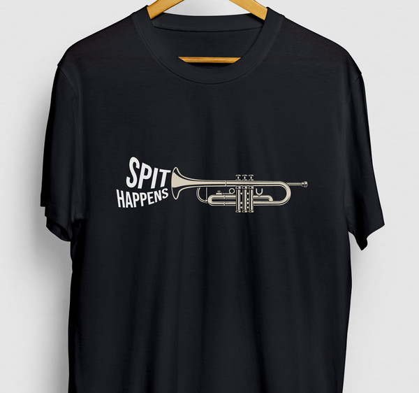 Spit Happens Trumpet Gift, Funny Trumpeter Shirt, Funny Instrument tee, Trumpet Hoodie  Youth Shirt  Unisex T-shirt.jpg