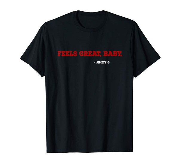 Buy Now Feels Great Baby Jimmy G Vintage San Francisco Foot Quote T-Shirt - Tees.Design.png