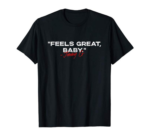 Cool Feels Great Baby Jimmy G Funny Football San Francisco T-Shirt - Tees.Design.png