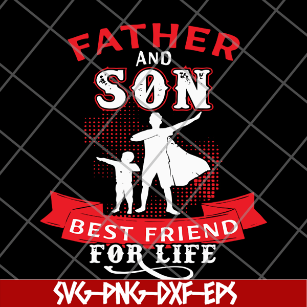 FTD29052106-farher and Son Best Friends For Life svg, png, dxf, eps digital file FTD29052106.jpg