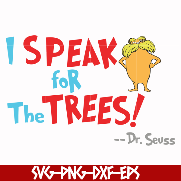 DR00072-I speak for the trees svg, png, dxf, eps file DR00072.jpg