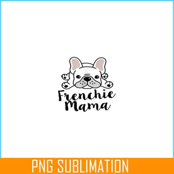 HL161023133-Frenchie Mama Bulldog PNG, French Bulldog PNG, French Dog Artwork PNG.png