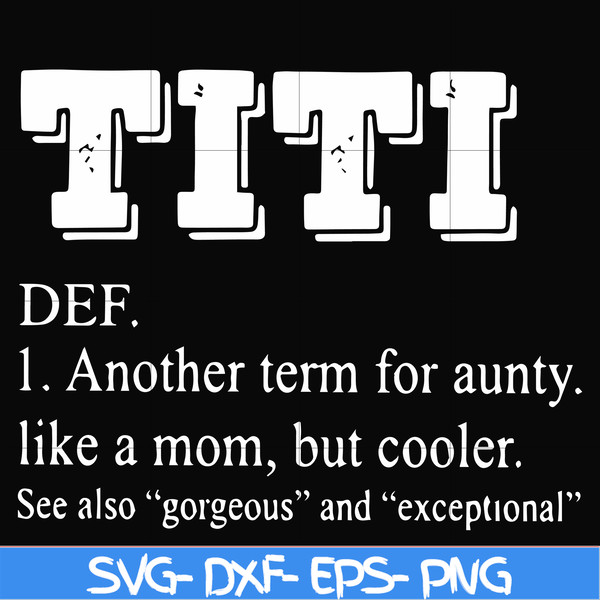 FN00043-TITI another term for aunty like a mom, but cooler svg, png, dxf, eps file FN00043.jpg