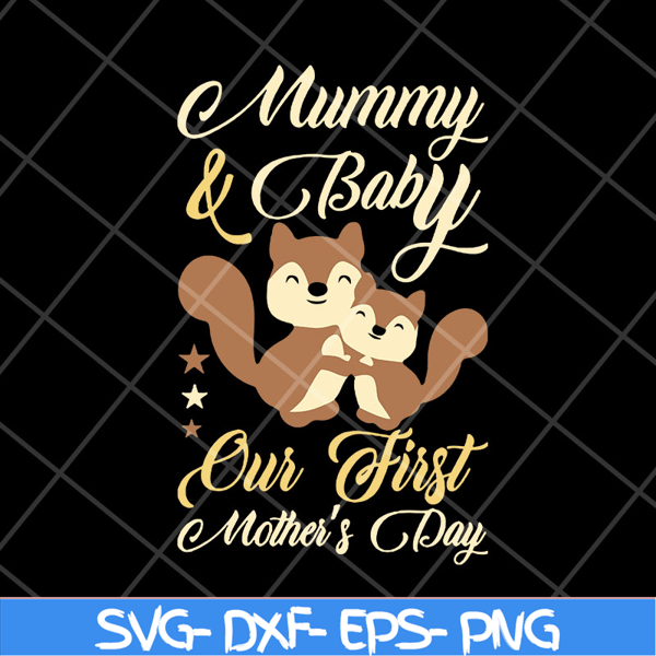 MTD23042132-Mummy and baby our first mothers day svg, Mother's day svg, eps, png, dxf digital file MTD23042132.jpg