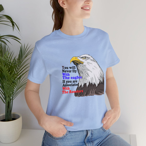 You will never fly with the eagles if you are associated with the roosters   copy.jpg