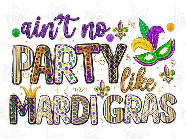 Ain't no party like Mardi Gras png sublimation design download,Mardi Gras png, Mardi Gras party png,western Mardi Gras png,.jpg