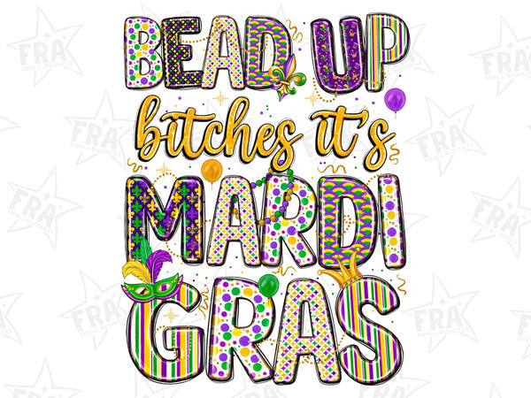 Bead Up Bitches It's Mardi Gras Png, Sublimation Design Download, Happy Mardi Gras Png, Western Mardi Gras Png, Sublimate Designs Download.jpg