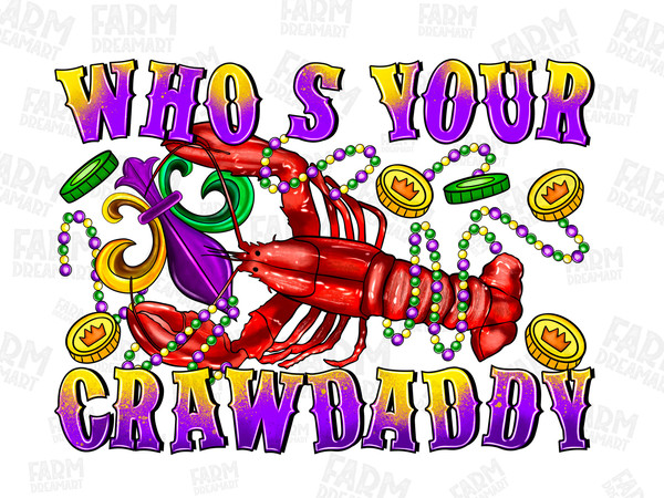 Crawfish who's your craw daddy png sublimation design download, Happy Mardi Gras png, hand drawn crawfish png,Crawfish png,sublimate designs.jpg
