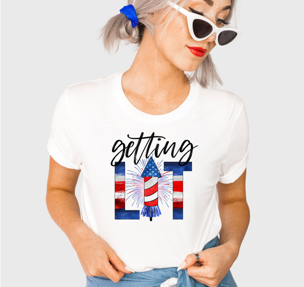 Getting Lit Shirt, Fourth of July Shirts, July 4th Shirt, Fireworks Shirt, Independence Day Shirt, 4th of July T-Shirt, America Shirts.jpg