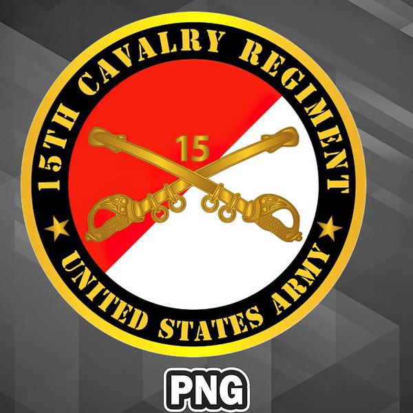 AM050723110211-Army PNG 15th Cavalry Regiment - US Army w Cav Branch PNG For Sublimation Print.jpg