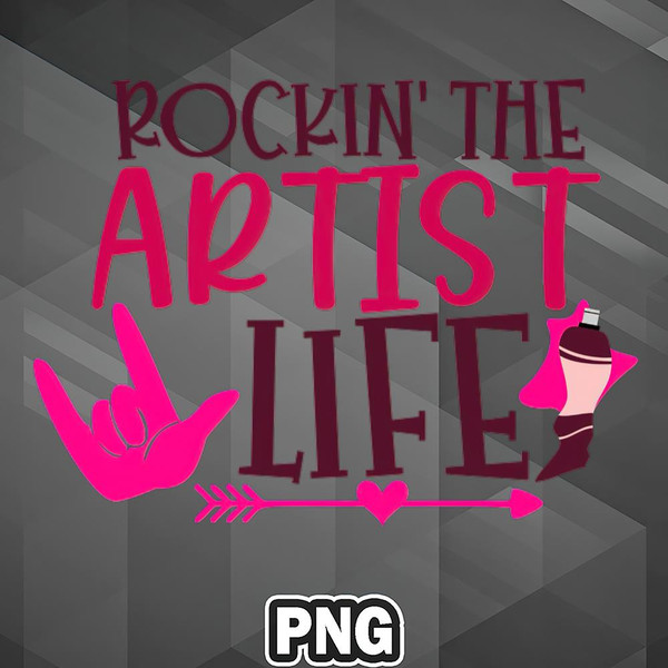 AL0607231022374-Artist PNG Rockin The Artist Life PNG For Sublimation Print.jpg