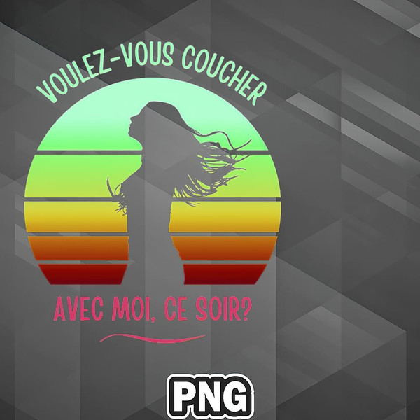 SD0507231112717-Army PNG Voulez-Vous Coucher Avec Moi Ce Soir PNG For Sublimation Print.jpg
