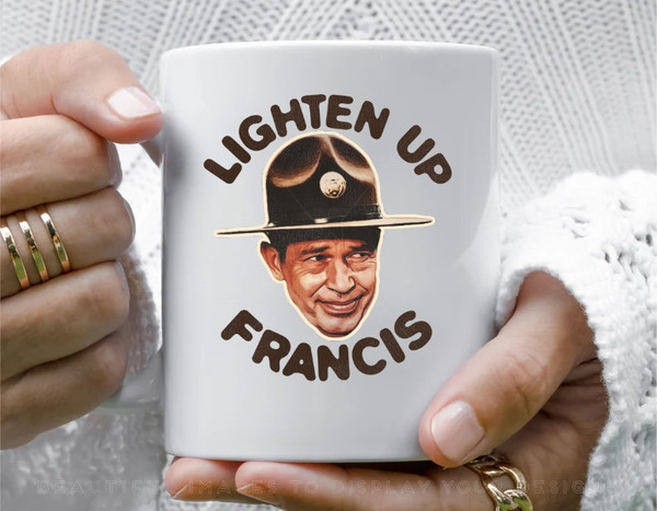 Lighten Up Francis11 oz Ceramic Mug, Coffee Mug, Tea Mug