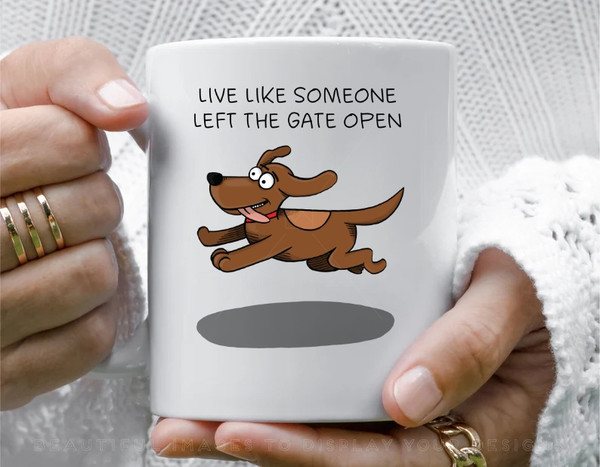 Live like someone left the gate open11 oz Ceramic Mug, Coffee Mug, Tea Mug