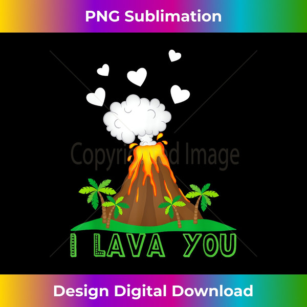 CT-20240114-13220_Funny Romantic Quote - I Lava You - Volcano  3710.jpg