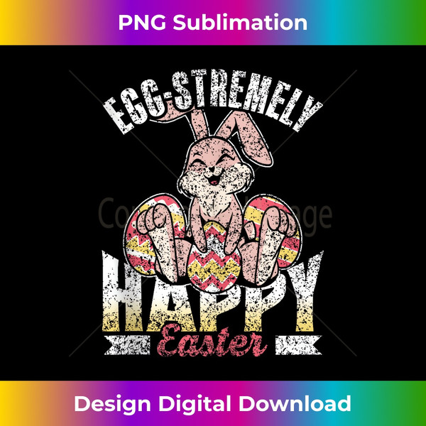 NU-20240128-2572_Egg-Stremely Happy Easter Sayings Bunny Egg Easter  1123.jpg