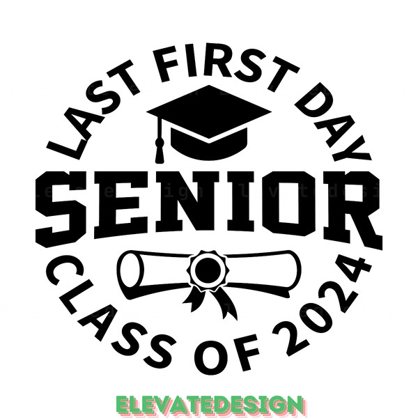 Last-First-Day-Senior-Class-of-2024-Digital-Download-Files-SVG200624CF3125.png