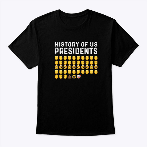 History Of US Presidents T Shirt Pro Trump Biden Clown Emoji.jpg