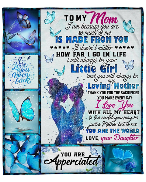 Mom Blanket, Mother's Day Gift For Mom, To My Mom I Am Because You Are So Much Of Me Blue Butterfly Fleece Blanket 1.jpg