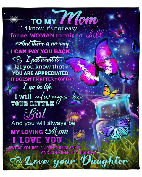 Mother's Day Gift For Mom, Mom Blanket, To My Mom, I Know It's Not Easy Butterflies Blanket 1.jpg