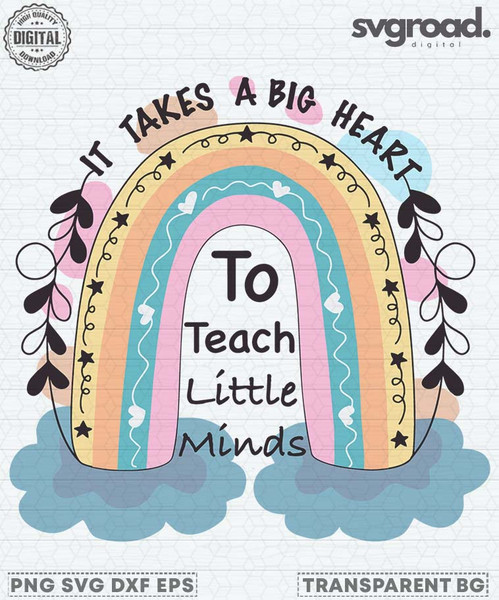 It Takes A Big Heart To Teach Little Minds SVG.jpg
