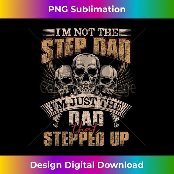 NN-20240114-18165_I'm Not The Step Dad I'm Just The Dad That Stepped Up Skull 1883.jpg