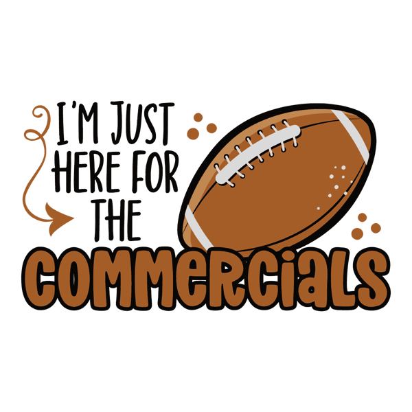 3001241035-im-just-here-for-the-commercials-svg-3001241035png.png