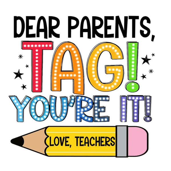 Dear Parents Tag Youre It PNG Funny Teacher PNG Summer Vacation PNG Teacher Shirt.jpg