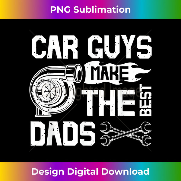 LY-20240114-3662_Car Guys Make The Best Dads Fathers Day Mechanic Dad 0610.jpg